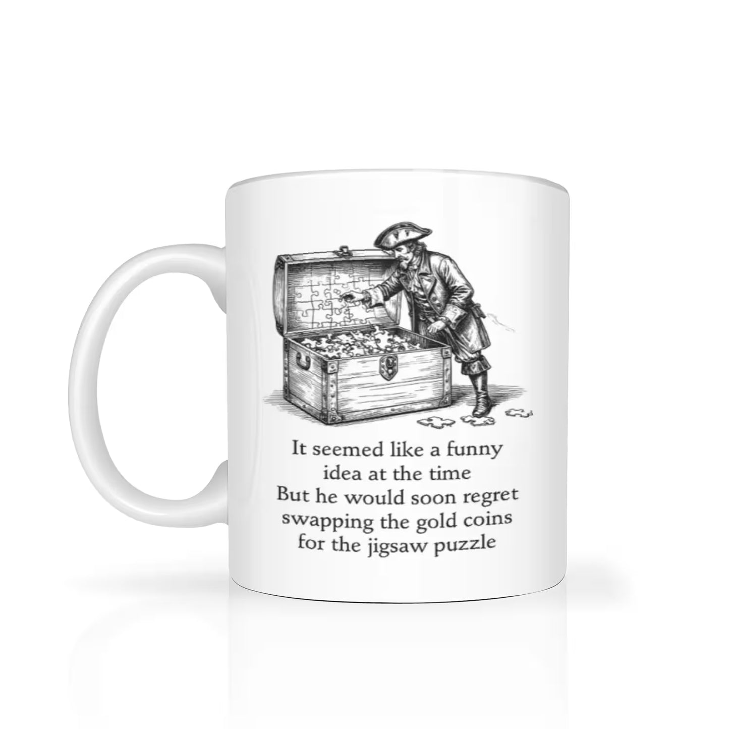 "it seemed like a funny idea at the time, but he would soon regret swapping the gold coins for a jigsaw puzzle" text on white ceramic mug 