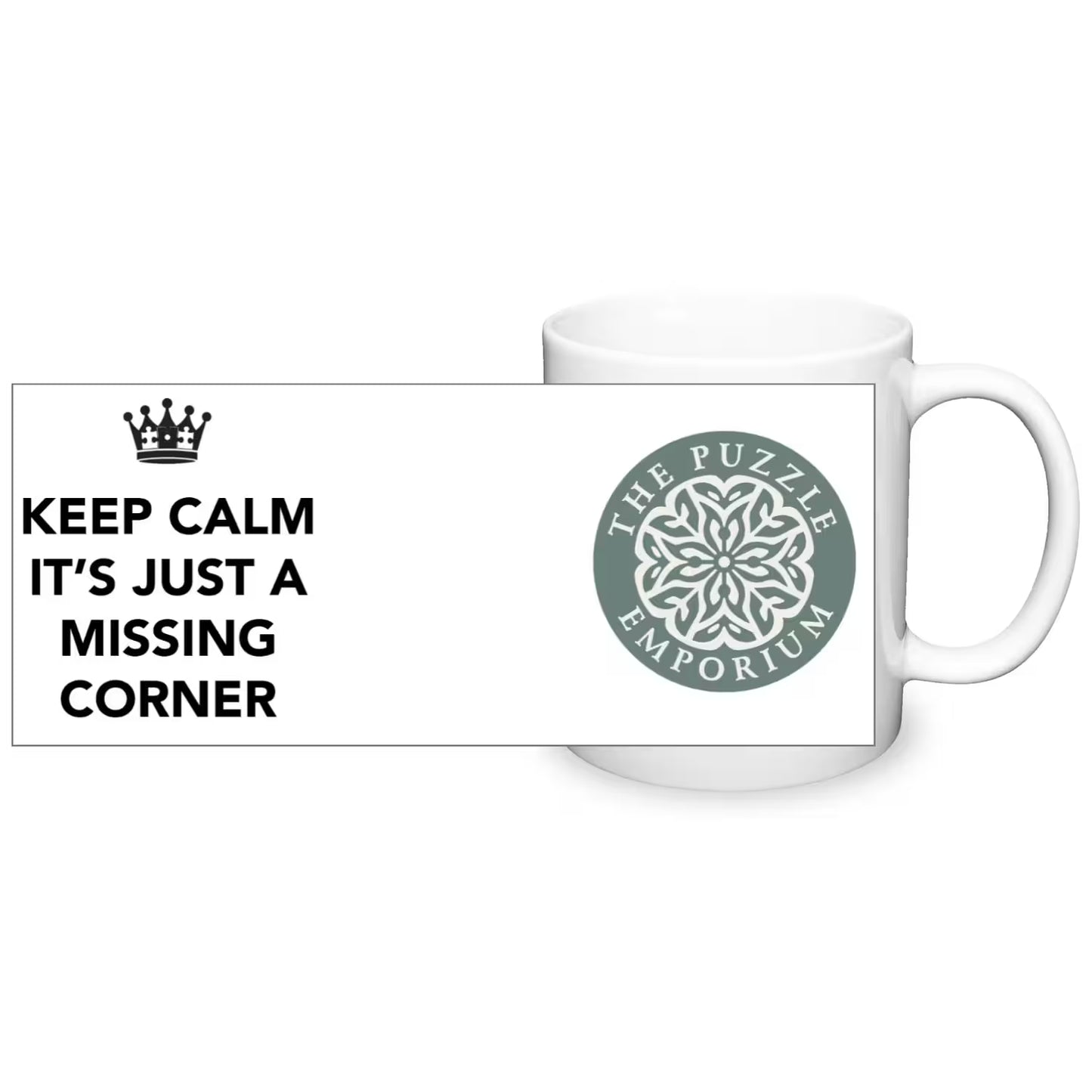 "keep calm its just a missing corner" text and logo on mug