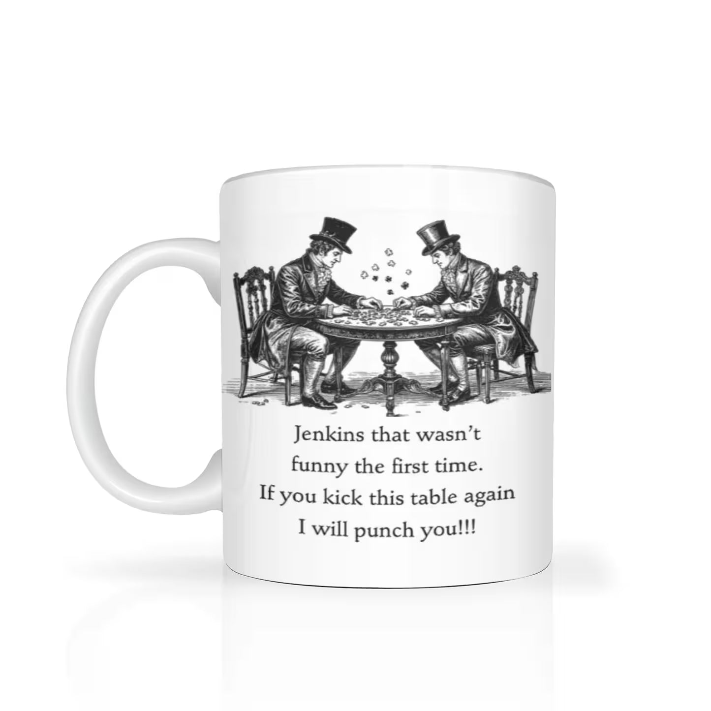 Mug with black and white illustration of two men at a table and humorous text.